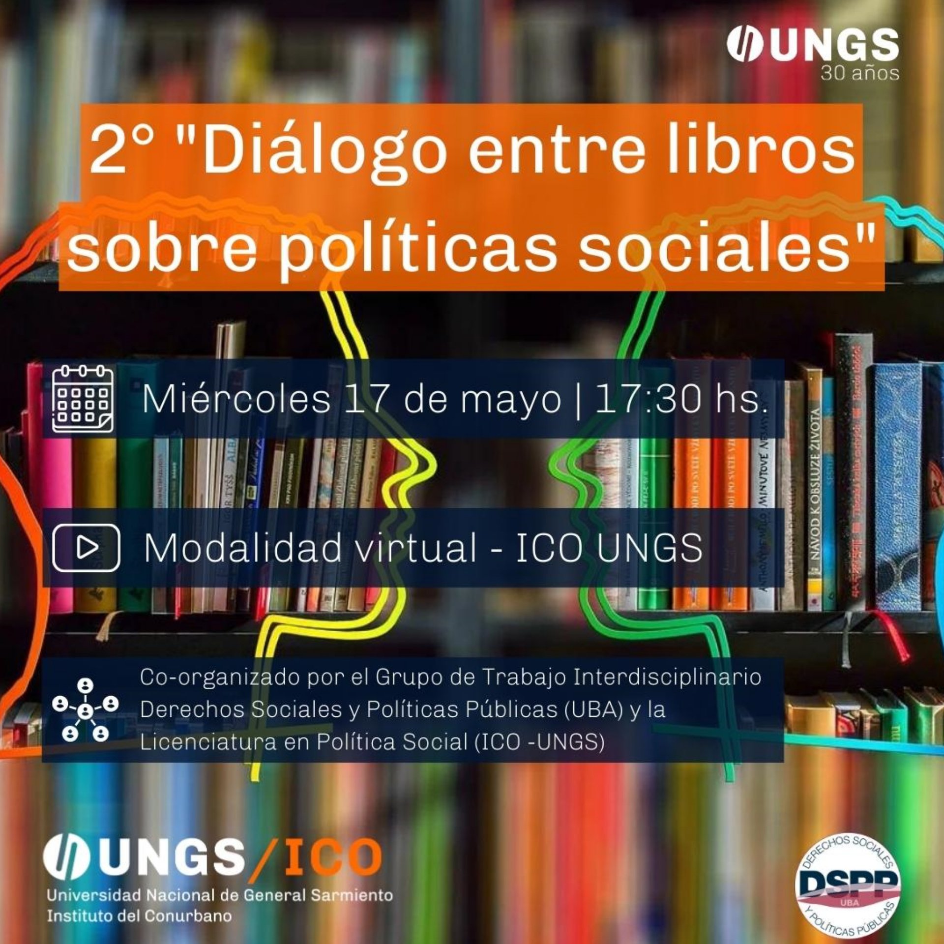 Segunda edición del ciclo «Diálogos entre Libros sobre Políticas Sociales». Miércoles 17 de mayo, 17:30 hs. Modalidad Virtual.