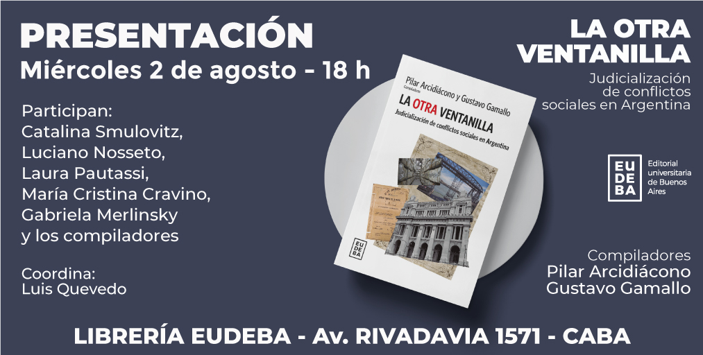 Miércoles 2 de agosto, 18hs, en la sede de EUDEBA. Presentación del libro «La otra ventanilla»