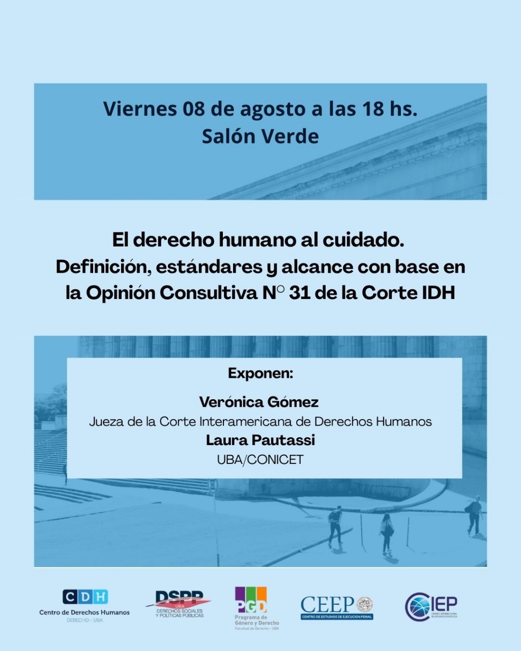 El derecho humano al cuidado: definición, estándares y alcances con base a la Opinión Consultiva 31 de la Corte IDH. Viernes 8 de agosto a las 18 hs. en el Salón Verde de la Facultad de Derecho UBA.