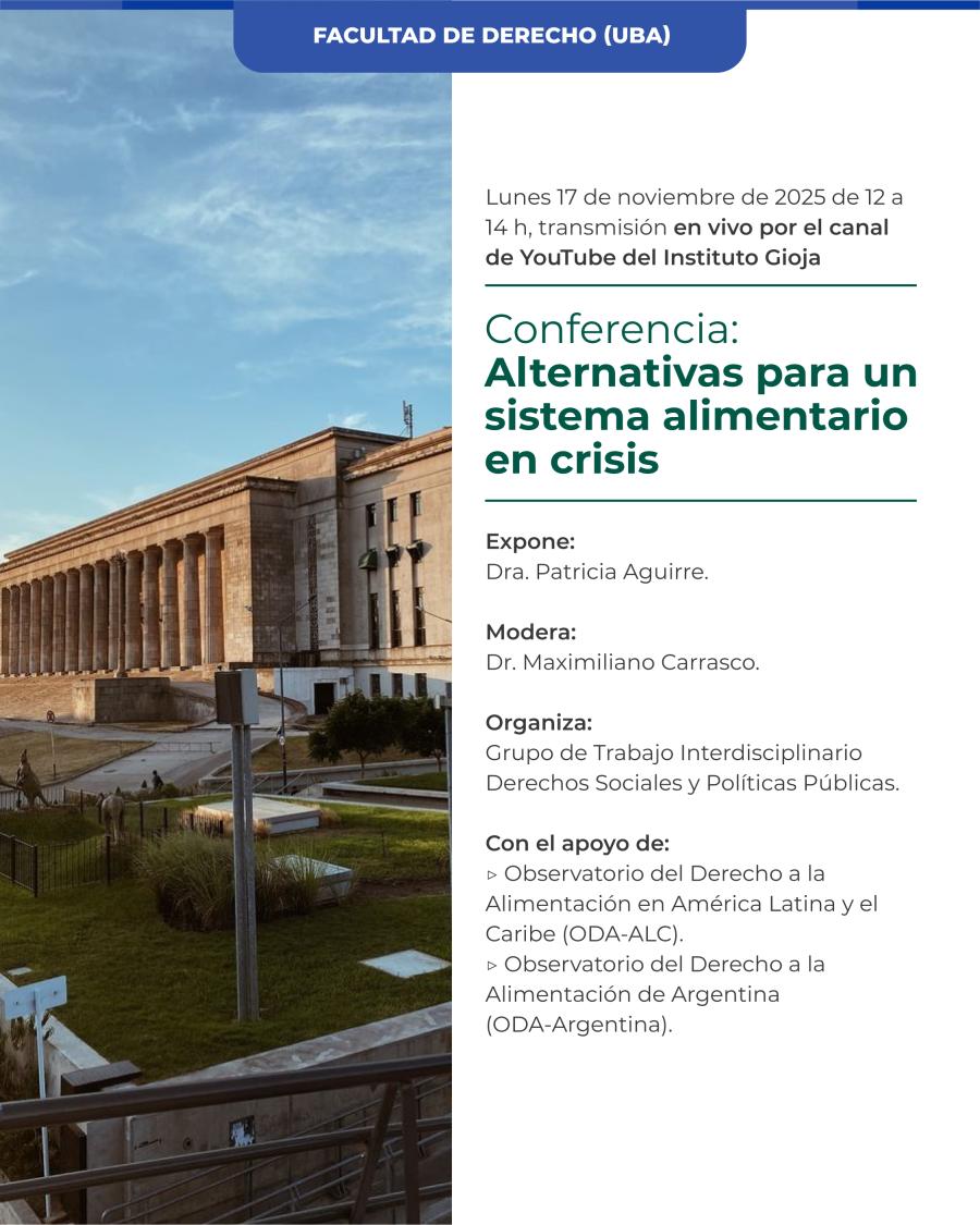 Lunes 17 de noviembre a las 12:00. Conferencia: «Alternativas para un sistema alimentario en crisis», a cargo de la Dra. Patricia Aguirre. Transmisión en vivo por el canal de YouTube del Instituto Gioja.