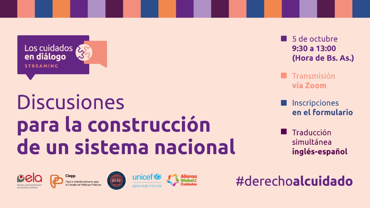 «Los cuidados en diálogo. Discusiones para la construcción de un sistema nacional». 5 de octubre de 2022, de 9:30 a 13:00.