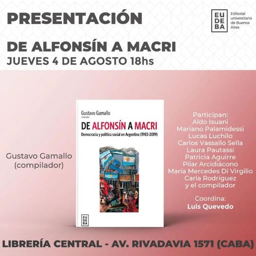 Presentación del libro «De Alfonsín a Macri. Democracia y política social en Argentina (1983-2019)». Jueves 4 de agosto, 18hs.