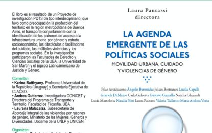 Presentación del libro «La agenda emergente de las políticas sociales. Movilidad urbana, cuidado y violencias de género»