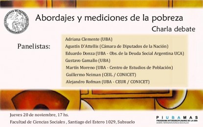 Panel – Abordajes y Mediciones de la pobreza – 20/11 17hs – PIUBAMAS, UBA