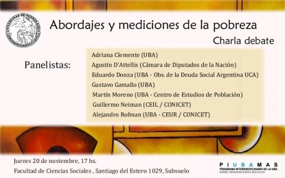 Panel – Abordajes y Mediciones de la pobreza – 20/11 17hs – PIUBAMAS, UBA