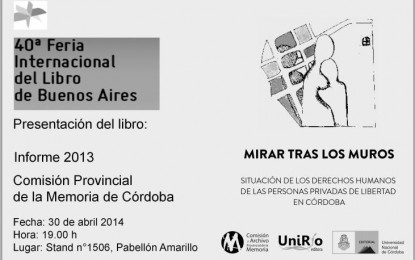 30 de Abril – 19 Hs. Presentación en la Feria del libro: «Informe Mirar tras los Muros de la CPM» – Córdoba