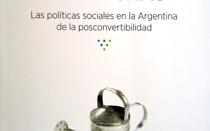 El bienestar en brechas. Las políticas sociales en la Argentina de la posconvertibilidad